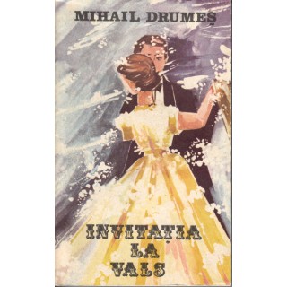 Invitatia la vals - Mihail Drumes