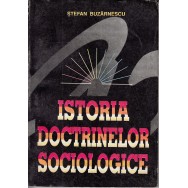 Istoria doctrinelor sociologice - Stefan Buzarnescu