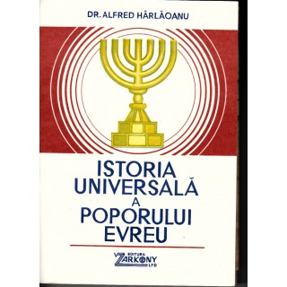 Istoria universala a poporului evreu - Alfred Harlauanu