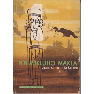 Jurnal de calatorie, vol. I - N.N. Mikluho-Maklai