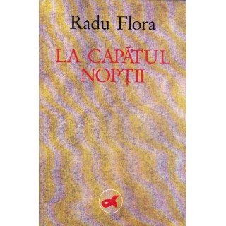 La capatul noptii - Radu Flora
