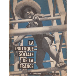La politique sociale de la France - Andre Philbert