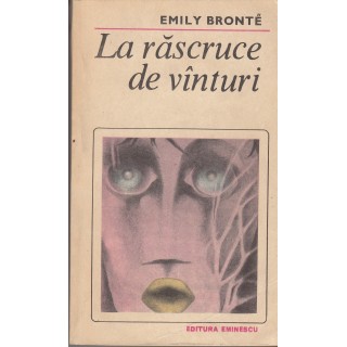 La rascruce de vinturi - Emily Bronte