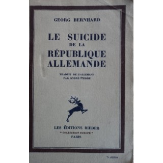 Le suicide de la Republique Allemande - Georg Bernhard