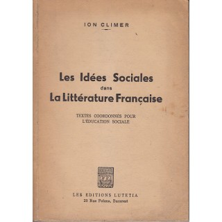 Les Idees Sociales dans La Litterature Francaise - Ion Climer