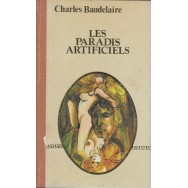 Les paradis artificiels - Charles Baudelaire