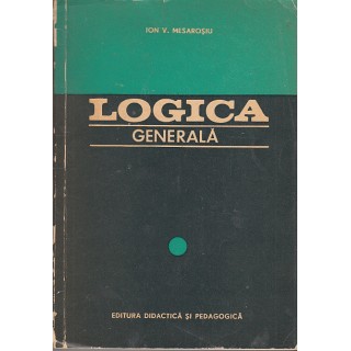 Logica generala - Ion V. Mesarosiu