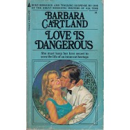 Love is dangerous - Barbara Cartland