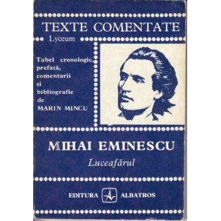 Luceafarul, texte comentate (Albatros) - Mihai Eminescu