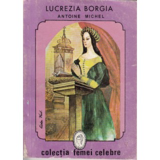 Lucrezia Borgia - Antoine Michel
