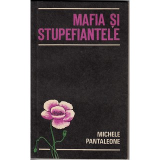 Mafia si stupefiantele - Michele Pantaleone