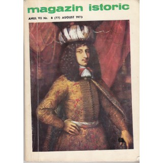 Magazin istoric, anul VII, nr. 8, august 1973 - Colectiv