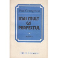 Mai mult ca perfectul - Paul Georgescu