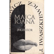 Maica Ioana a ingerilor - J. Iwaszkiewicz