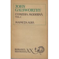 Maimuta alba (Comedia moderna, vol. I) - John Galsworthy