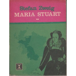 Maria Stuart, vol. II - Stefan Zweig
