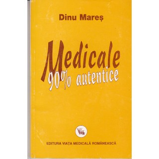 Medicale 90 la suta autentice - Dinu Mares