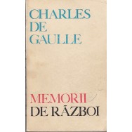 Memorii de razboi, chemarea 1940-1942 - Charles de Gaulle