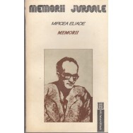 Memorii, vol. I, II - Mircea Eliade
