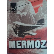 Mermoz, vol. I, II - Joseph Kessel