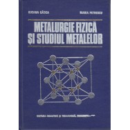 Metalurgie fizica si studiul metalelor, partea I - Suzana Gadea, Maria Petrescu
