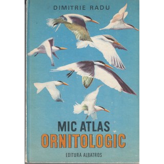 Mic atlas ornitologic - Dimitrie Radu
