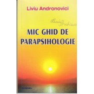 Mic ghid de parapsihologie - Liviu Andronovici