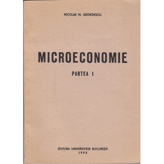 Microeconomie, partea I - Nicolae M. Georgescu