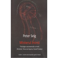 Misterul inimii, fiziologia sacramentala a inimii - Peter Selg