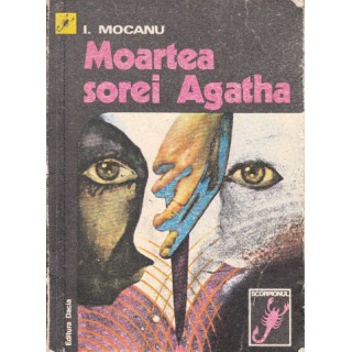 Moartea sorei Agatha - I. Mocanu