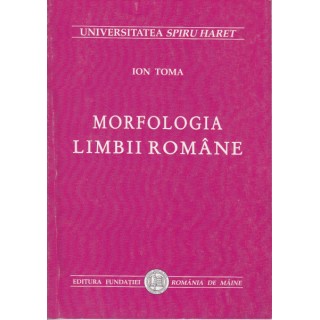 Morfologia limbii romane - Ion Toma