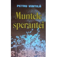 Muntele sperantei - Petru Vintila