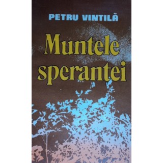 Muntele sperantei - Petru Vintila
