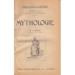 Mythologie, editia II-a (interbelica) - Dr. I. Kiriac