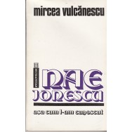 Nae Ionescu asa cum l-am cunoscut - Mircea Vulcanescu