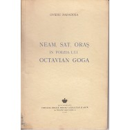 Neam, sat, oras - in poezie lui Octavian Goga - Ovidiu Papadima