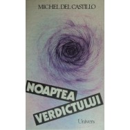 Noaptea verdictului - Michel del Castillo