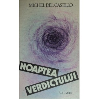 Noaptea verdictului - Michel del Castillo