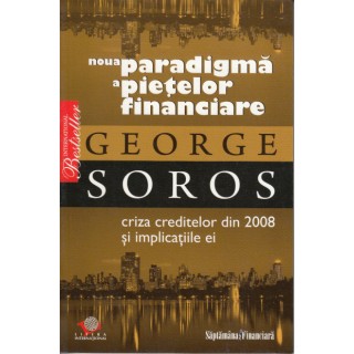 Noua paradigma a pietelor financiare - George Soros