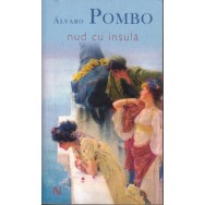 Nud cu insula - Alvaro Pombo