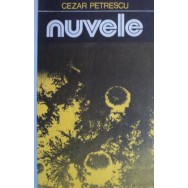 Nuvele - Cezar Petrescu