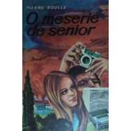 O meserie de senior - Pierre Boulle