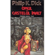 Omul din castelul inalt - Philip K. Dick