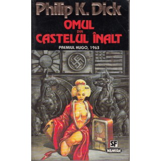 Omul din castelul inalt - Philip K. Dick