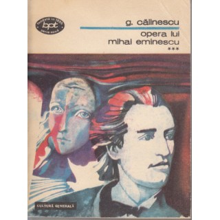 Opera lui Mihai Eminescu, vol. III - George Calinescu