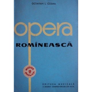 Opera romaneasca, vol. I, II - Octavian L. Cosma