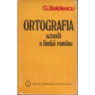 Ortografia actuala a limbii romane - G. Beldescu