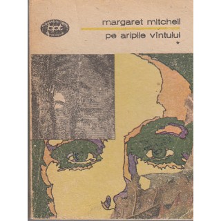 Pe aripile vintului, vol. I, II, III, IV - Margaret Mitchell