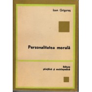 Personalitatea morala - Ioan Grigoras