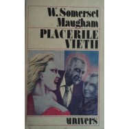 Placerile vietii - W. Somerset Maugham